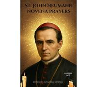 St. John Neumann novena prayers: A Powerful 9-Day Catholic Devotion