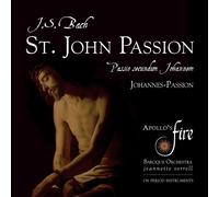 ST.JOHN PASSION - SORRELL/APOLLO.S FIRE/STRAUSS/+ BACH (KOMPONIST) 2 CD NEW
