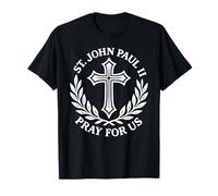 St. John Paul II Pray for Us Catholic Devotion T-Shirt