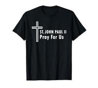 St. John Paul II Pray for Us Cross Catholic Saint T-Shirt