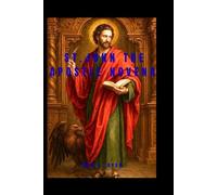 ST. JOHN THE APOSTLE NOVENA: Biography and nine-day prayer devotion to the patron saint associated with love, steadfastness, true friendship, scholars, literary minds, and theological wisdom