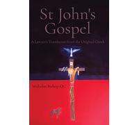 St John's Gospel: A Lawyer's Translation from the Original Greek