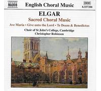 St Johns:Robinson - ELGAR: Ave Maria / Give unto the Lord / Te Deum and Benedictus, Op. 34