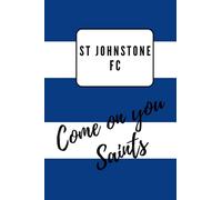St Johnstone FC Scottish Football Club Notebook Diary Journal 6" x 9" (15 x 22cm) 100 Lined Pages