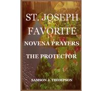 ST. JOSEPH FAVORITE NOVENA PRAYERS: THE PROTECTOR