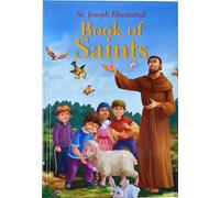 St. Joseph Illustrated Book of Saints: Classic Lives of the Saints for Children