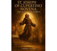St. Joseph of Cupertino Novena: A Nine-Day Prayer Journey and Reflection