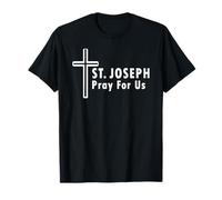 St. Joseph Pray for Us Catholic Devotional T-Shirt