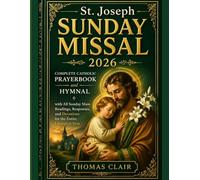 St. Joseph Sunday Missal 2026: Complete Catholic Prayerbook and Hymnal with All Sunday Mass Readings, Responses, and Devotions for the Entire Liturgical Year
