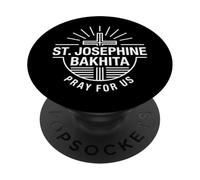 St Josephine Bakhita Pray For Us Catholic Patron Saint PopSockets Adhesive PopGrip