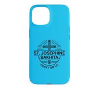 St Josephine Bakhita Pray For Us Catholic Saint Prayer Case for iPhone 15