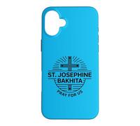 St Josephine Bakhita Pray For Us Catholic Saint Prayer Case for iPhone 16 Plus