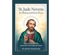 ST. JUDE NOVENA FOR HEALING AND INNER PEACE: Nine Days Prayers for Protection and Desperate Cases (FILIPINO PRAYER BOOKS)