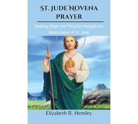 St. Jude Novena Prayer: Seeking Hope and Miracles through the Intercession of St. Jude