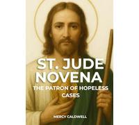 St Jude Novena: The Patron of Hopeless Cases