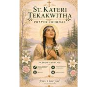 St. Kateri Tekakwitha Prayer Journal
