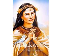 St. Kateri Tekakwitha: The First Native American Saint (Catholic Saints)