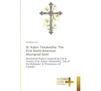 St. Kateri Tekakwitha: The First North American Aboriginal Saint