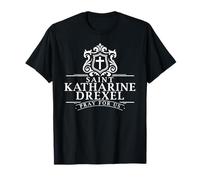 St Katharine Drexel American Saint Pray for Us Catholic T-Shirt