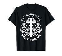 St. Katharine Drexel Catholic Pray for Us Cross T-Shirt