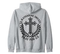 St Katharine Drexel Pray For Us Catholic Saint Cross Faith Zip Hoodie