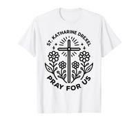 St. Katharine Drexel Pray for Us Catholic Women Value Graphic T-Shirt