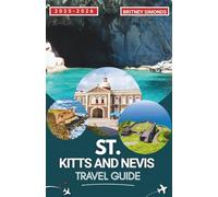 St. Kitts and Nevis Travel Guide 2025-2026