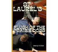 St Laurels Flush of the Prairie Dogs