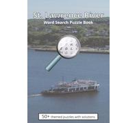 St. Lawrence River Word Search Puzzle Book: Word Searches with Easy to Read Print about the St. Lawrence River towns, islands, castles and more | 6 x ... Times (The Rest of New York Puzzle Books)