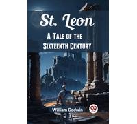 St. LeonA Tale of the Sixteenth Century (Edition2024)