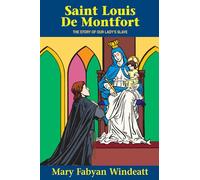 St. Louis De Montfort: The Story of Our Lady's Slave (Saints Lives)