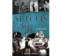 St. Louis Jazz: A History (ARCADIA)