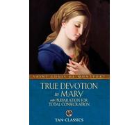 St Louis Marie De Montfort True Devotion to Mary (Paperback) Tan Classics