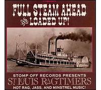 St. Louis Ragtimers - Full Steam Ahead & Loaded Up!