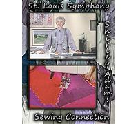 St. Louis Symphony with Shirley Adams Sewing Connection