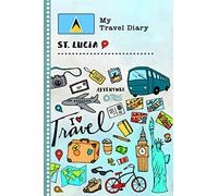 St. Lucia My Travel Diary: Kids Guided Journey Log Book 6x9 - Record Tracker Book For Writing, Sketching, Gratitude Prompt - Vacation Activities ... Journal - Girls Boys Traveling Notebook