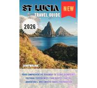 ST LUCIA Travel Guide 2026: Your Comprehensive Roadmap to Scenic Viewpoints, Cultural Experiences, Food Routes, Coastal Adventures, and Smooth Travel Preparation
