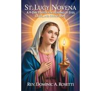 St. Lucy Novena: A 9-Day Prayer for Healing of Eyes, Light, and Divine Hope