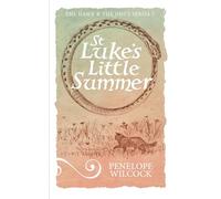 St Luke's Little Summer: 4 (The Hawk and the Dove, Series Two)