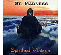 St Madness - Spiritual Visions