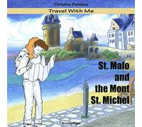 St. Malo and the Mont St. Michel: Travel With Me series