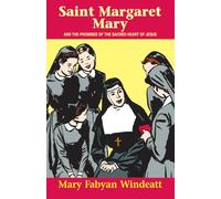 St. Margaret Mary: And the Promises of the Sacred Heart of Jesus (Saints Lives)
