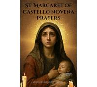 St. Margaret of Castello novena prayers: A Powerful 9-Day Catholic Devotion
