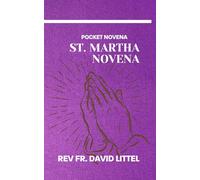 St. Martha Novena: POCKET NOVENA