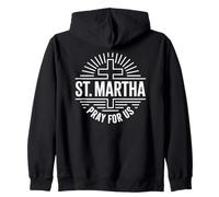 St. Martha Patron Saint Of Hospitality Catholic Devotion Zip Hoodie