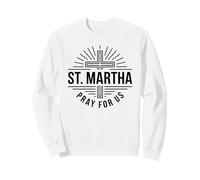St Martha Pray For Us Patron Saint Of Cooks Sweatshirt