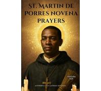St. Martin de Porres novena prayers: A Powerful 9-Day Catholic Devotion