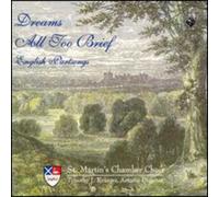 St Martins Chamber Choir - Dreams All Too Brief