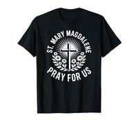 St. Mary Magdalene Pray for Us Pharmacists Patronage T-Shirt
