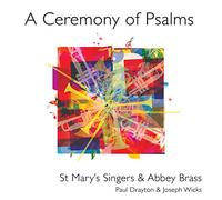 St Mary's Singers & Abbey Brass - A Ceremony of Psalms